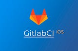 GitlabCI iOS