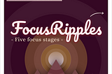 HuBeeDuBee🐝 — ✋🏽 Focus Ripples