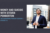 TSP :: S3 :: E10 :: Money and Suicide with Steven Pemberton