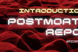 Introduction to Postmortem reports