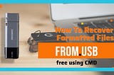 How to Recover Formatted Files from USB Free Using CMD