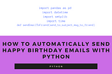 How to Automatically Send Happy Birthday Emails With Python