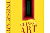 Chinese Art: The Impossible Collection and Building the New Silk Road