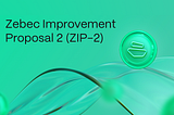 Zebec Improvement Proposal 2 (ZIP-2)
