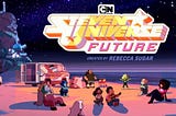 Let’s Talk about Steven Universe Future
