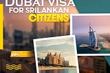 Dubai visa for Sri Lankan citizen