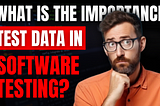 Test Data in Software Testing