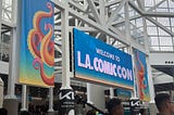 L.A. Comic Con: Pop Culture in the Heart of Los Angeles