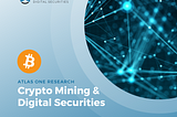 Crypto Mining & Digital Securities