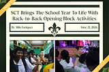 SCT Brings The School Year To Life With Back-to-Back Opening Block Activities