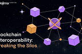 Blockchain Interoperability: Breaking the Silos