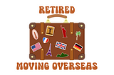 Questions to Answer Before Retiring Overseas