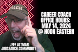 Career Coach Office Hours: May 14 2024