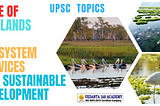 Role of Wetlands in Ecosystem Services and Sustainable Development