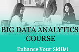 Cracking the Code: Explore the World of Big Data Analytics with our Comprehensive Course