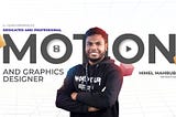 Best Motion Graphics Designer in Magura | Himel Mahbub — Promote your Service with me Professional…