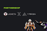 LasMeta Partners with Trikon