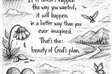 Life Unfolds the Way We Want