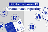 Datylon vs Power BI for automated reporting