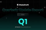 StakeCraft Q1 2025 Report : A Quarter of Technical Depth, Ecosystem Growth & Validator Excellence