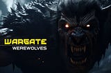 Werevolves race — Wargate game