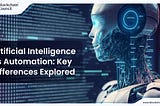 Artificial Intelligence Vs Automation: Key Differences Explored