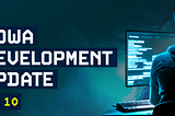 ROWA Development Update No:10