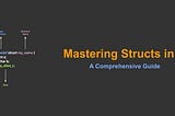Mastering Structs in C: An In-Depth Guide