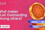 What makes KList Outstanding among others?