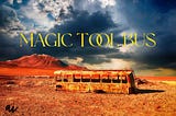 The Magic Tool Bus