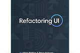 Learnings from Refactoring UI