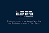 Token-as-a-Service (TaaS) Announces Membership Wind-Down and Distribution of Assets to Token Owners