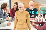 Successful Online Business Secrets for Seniors and Retirees