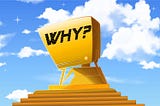 Why: the Answer to the Ultimate Question of the Universe