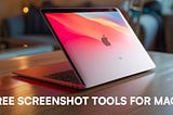 Top 5 Free Screenshot Tools for Mac in 2024