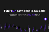 FutureICX early alpha is available!