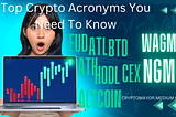 FUD, WAGMI IN CRYPTO, WHAT DO THEY MEAN? CRYPTO ACRONYMS YOU NEED TO KNOW.