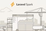 Laravel Spark ile SaaS Ürünlerinde Abonelik Yönetimi