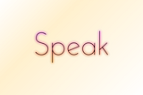 Introducing…Speak