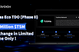 Trias Ecosystem TDO (Phase II) — 60 Million $TSM Exchange for a Limited Time Only!