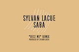 Sylvan LaCue Brings in Saba for the Remix of Best Me.