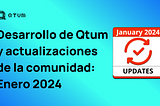 Desarrollo de Qtum y actualizaciones de la comunidad: Enero 2024