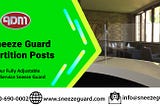 Sneeze Guard Partition Posts best for your Business | ADM Sneezeguards