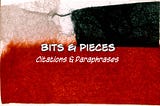 Bits & Pieces (3)