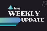 Trias Weekly Updates(Apr 8 — Apr 14,2024)