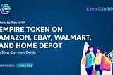How to Pay with Empire Token on Amazon, eBay, Walmart, and Home Depot