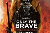 Film review: Only The Brave (2017)