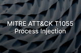 The Most Used MITRE ATT&CK Technique: T1055 Process Injection