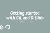 Initializing Git and pushing code to a remote repository | Getting started with Git and GitHub