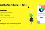 Jetpack Compose Android Beginner’s Series 🚀